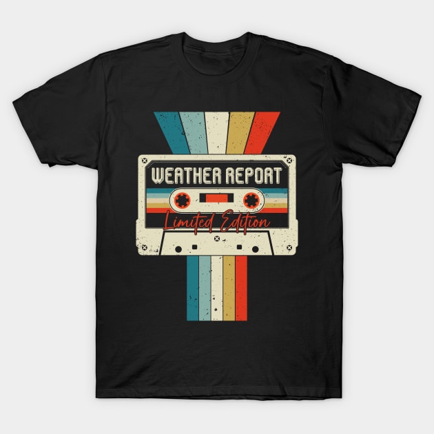 Graphic Weather Report Proud Name Cassette Tape Vintage Birthday Gifts T-Shirt by  Cat Tentacle